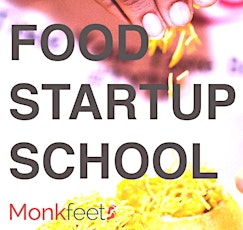 Food Start Up School: How to Build Your Food Start Up primary image