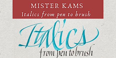 Immagine principale di Italic - from pen to brush - Calligraphy workshop with Mister Kams 