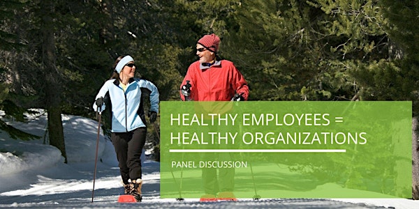 Healthy Employees = Healthy Organizations