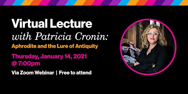 Virtual Lecture with Patricia Cronin: Aphrodite and the Lure of Antiquity