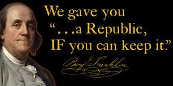 Arapahoe Tea Party: " . .  a Republic if you can keep it "