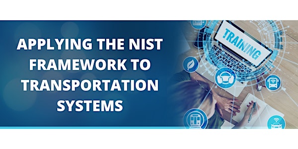 Applying the NIST Framework to Transportation Systems - ITS Florida