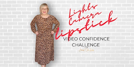 Lights Camera Lipstick - Video Confidence Challenge primary image
