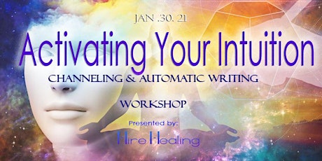 Acitvating Intuition - Channeling & Automatic writing workshop primary image