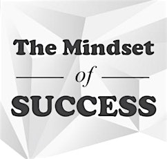 The Mindset of Success primary image