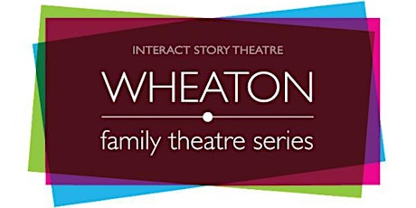 Wheaton Family Theatre Series: The Magic Tree, March 6