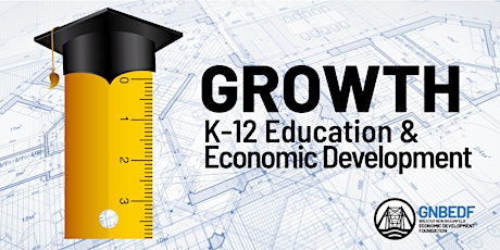 GNBEDF Presents: Growth in Education and Economic Development primary image