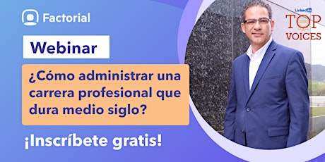 Hauptbild für ¿Cómo administrar una carrera profesional que dura medio siglo?