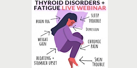 Natural Solutions for Thyroid Disorders & Fatigue - Live Webinar primary image