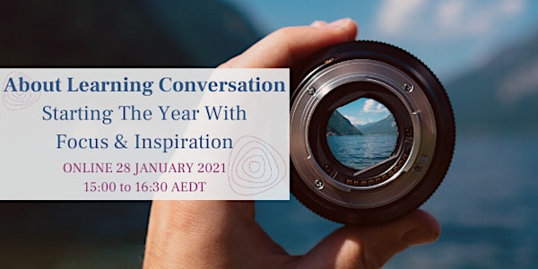 About Learning Conversation: Starting the year with focus & inspiration