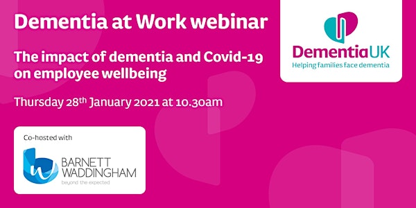 Dementia at Work: The impact of dementia and Covid-19 on employee wellbeing