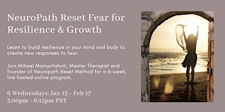 Hauptbild für NeuroPath Reset Fear for Resilience & Growth  - Free Introduction Class