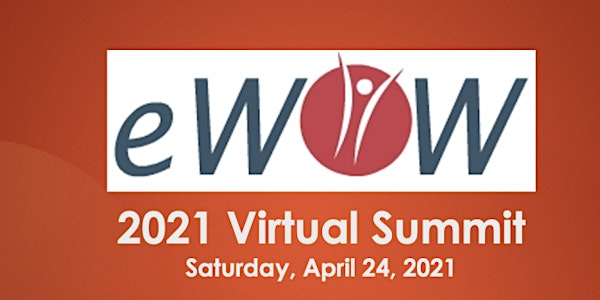 eWOW 2021 Virtual Summit - ONLINE event  (ATTEND FROM ANYWHERE)