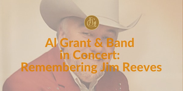 Al Grant & Band  in Concert:  Remembering Jim Reeves