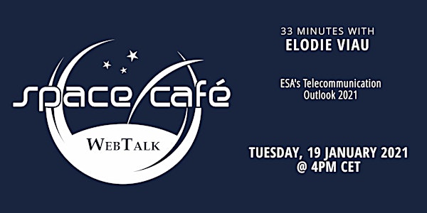 Space Café WebTalk -  "33 minutes with Elodie Viau"