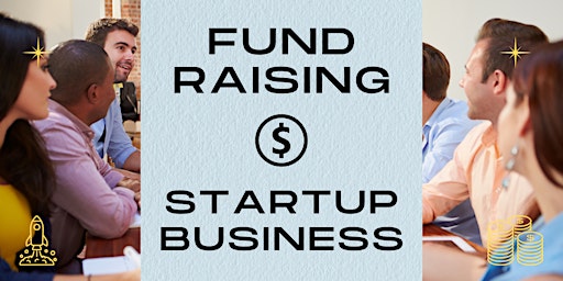 [Startups] : Fund Raising for Startup Business