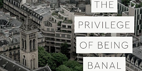 Connecting the Books Series: The Privilege of Being Banal w Elayne Oliphant tickets