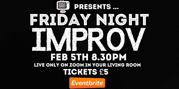 Monday Night Improv Presents:  FRIDAY NIGHT IMPROV