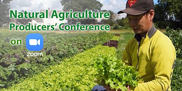 The 5th Natural Agriculture Producers’ conference on Zoom