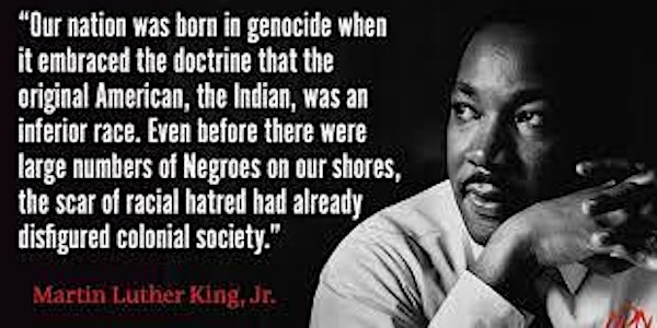 "Our nation was born in genocide" (Martin Luther King)
