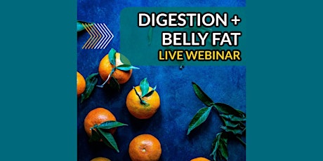Digestive Health & Belly Fat - Live Webinar primary image