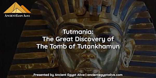Tutmania:  The Great Discovery of The Tomb of Tutankhamun