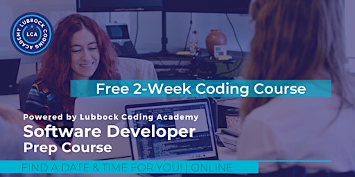 Free 2-Week Software Developer Virtual Prep Course - Lubbock Coding Academy
