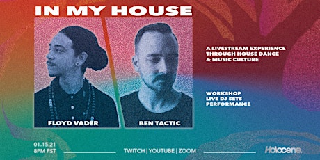 IN MY HOUSE: A House dance culture livestream w/ Floyd Vader + Ben Tactic primary image