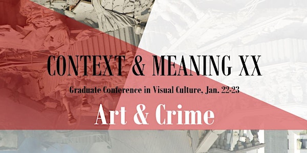 Context and Meaning XX: Art and Crime