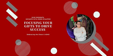 Focusing Your Gifts to Drive Success – Embrace the chaos & ADHD