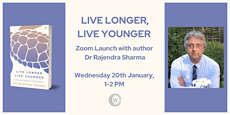 Live Longer, Live Younger: A Zoom launch with Dr. Sharma!