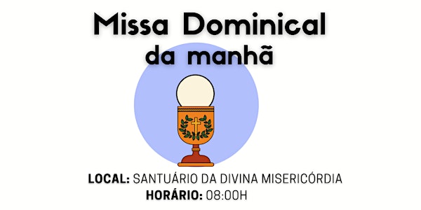 Missa Dominical da Manhã no Santuário - 2º do Tempo Comum