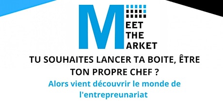 Image principale de Meet The Market / Entrepreunariat