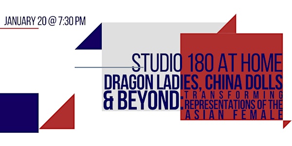 Studio 180 AT HOME: Dragon Ladies, China Dolls & Beyond