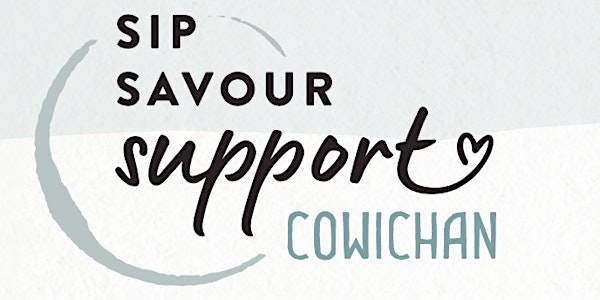 Sip, Savour, Support Cowichan 2021 "Craft Cowichan Tour"