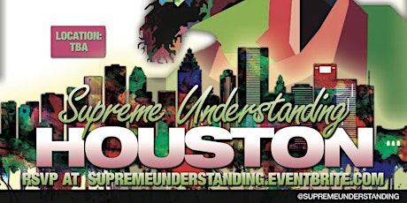 Supreme Understanding in Houston 2021 primary image