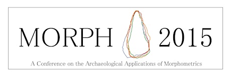MORPH2015: A Conference on the Archaeological Applications of Morphometrics primary image