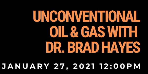 PES  x CSUR | Unconventional Oil & Gas With Dr. Brad Hayes