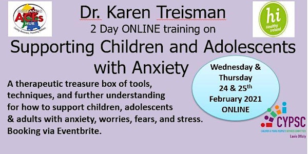 2 Day Dr. Karen Treisman Anxiety training to help children, youth & adults.