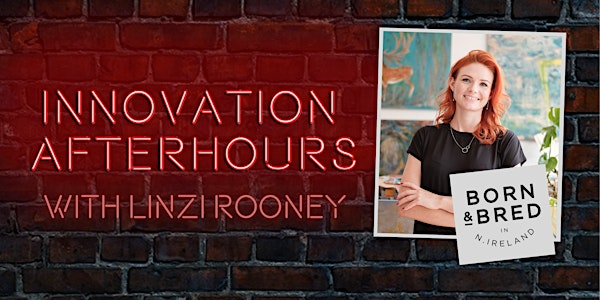 Innovation After Hours with Linzi Rooney