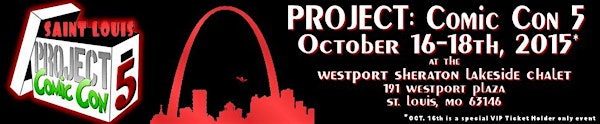 Project: Comic Con St. Louis @ The Sheraton Westport Lakeside Chalet Dealer & Artist Space