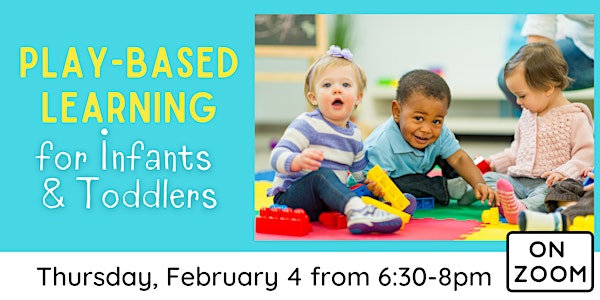 Online: Play-Based Learning for Infants & Toddlers