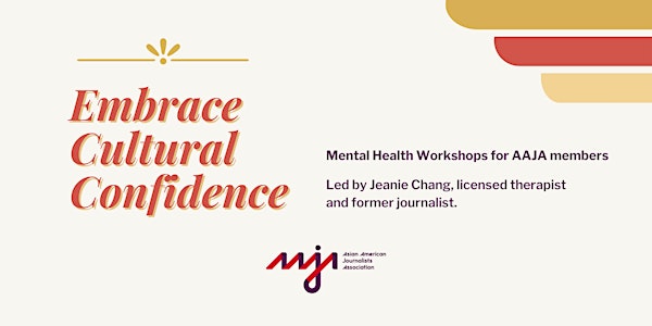 Embrace Cultural Confidence: Mental Health Workshop Series for AAJA Members