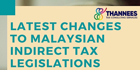 LATEST CHANGES TO MALAYSIAN INDIRECT TAX LEGISLATIONS primary image