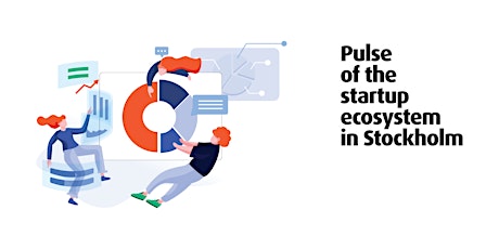 Pulse of the startup ecosystem in Stockholm