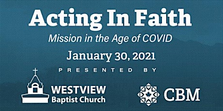 Acting in Faith - Presented by Westview Baptist Church and CBM primary image