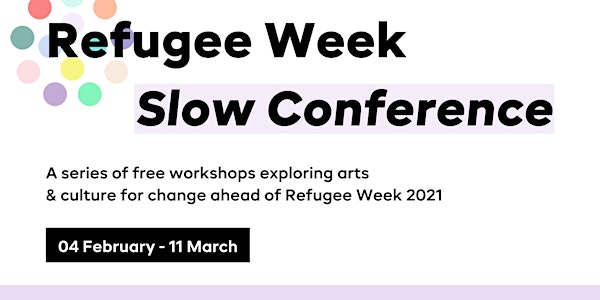 Refugee Week Slow Conference