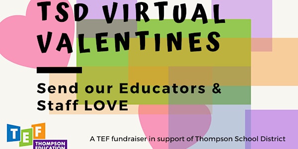 TSD Virtual Valentines (for Thompson Education Foundation, Loveland CO)