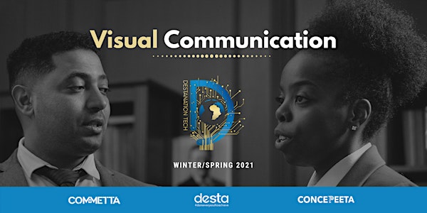 DestaNation Tech Winter 2021- VISUAL COMMUNICATION