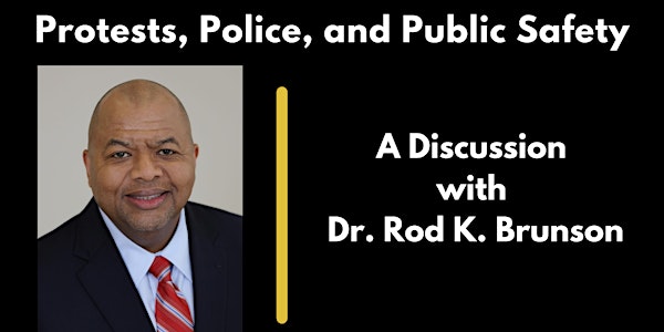 Racial Justice Speaker Series:  A Discussion with  Dr. Rod K. Brunson